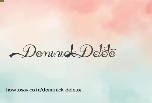 Dominick Deleto