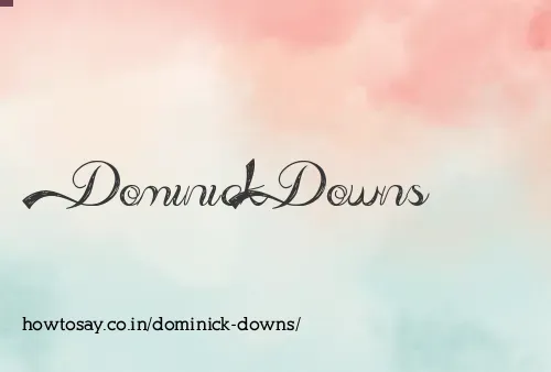 Dominick Downs