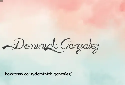 Dominick Gonzalez