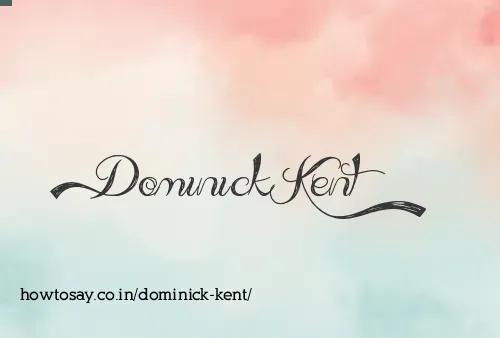Dominick Kent