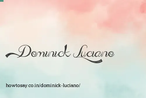 Dominick Luciano