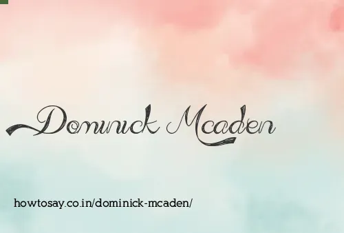 Dominick Mcaden