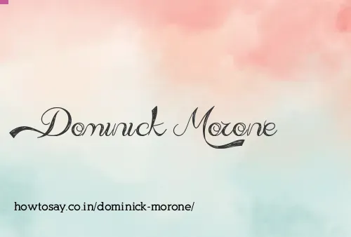 Dominick Morone