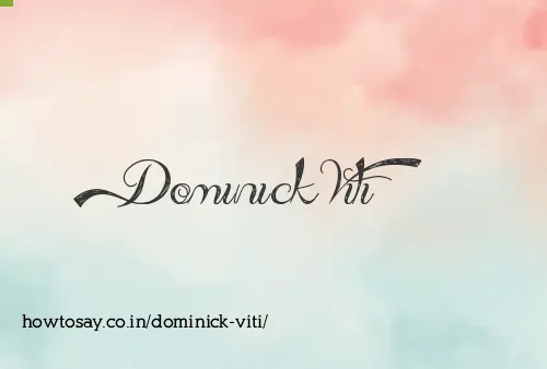 Dominick Viti