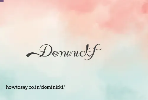 Dominickf