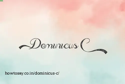 Dominicus C