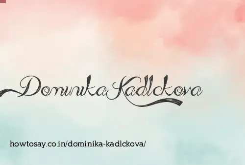 Dominika Kadlckova