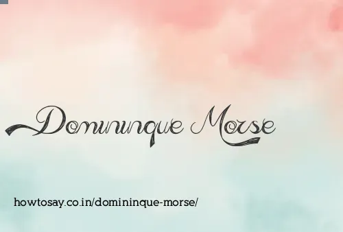 Domininque Morse