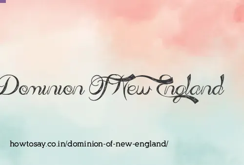 Dominion Of New England