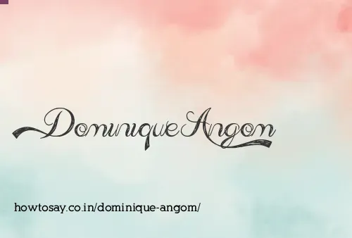 Dominique Angom