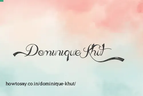 Dominique Khut