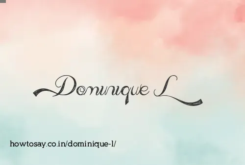 Dominique L