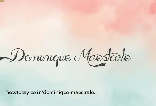 Dominique Maestrale