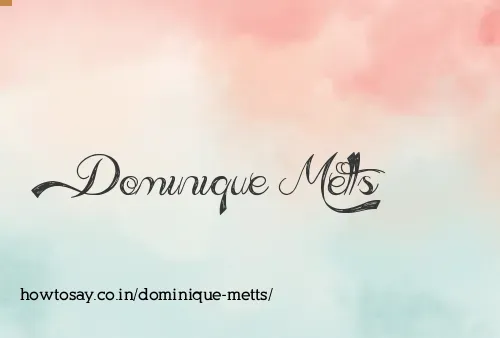 Dominique Metts