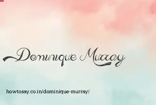 Dominique Murray