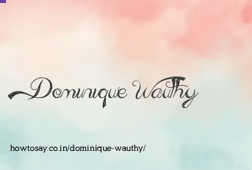 Dominique Wauthy