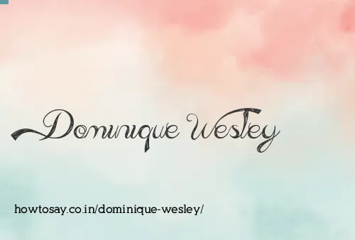 Dominique Wesley