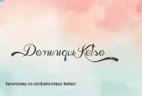 Dominiqui Kelso