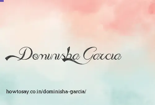 Dominisha Garcia