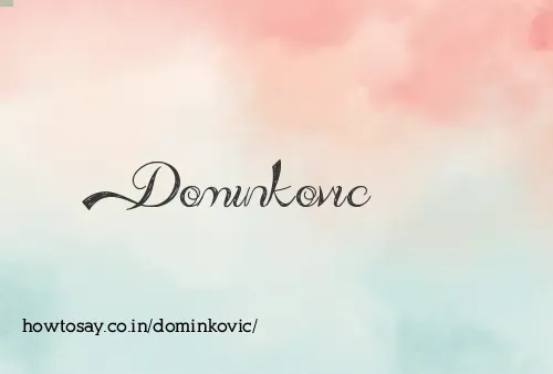 Dominkovic