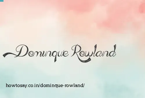 Dominque Rowland