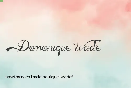 Domonique Wade