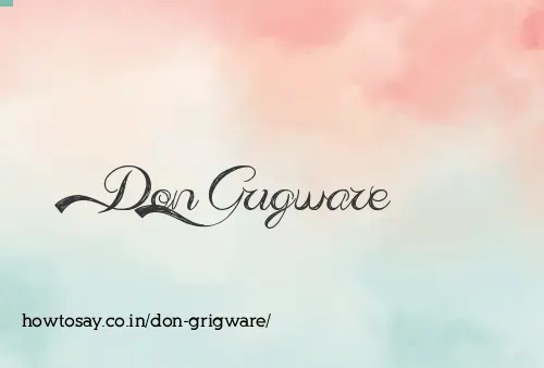 Don Grigware