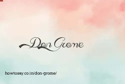 Don Grome