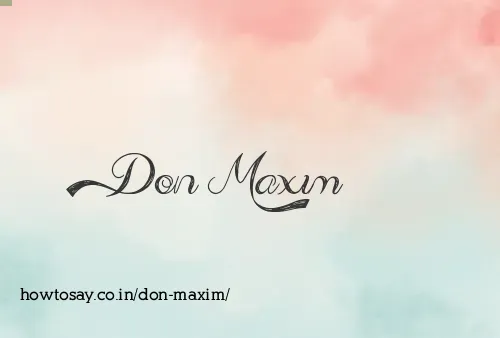 Don Maxim