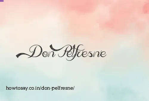Don Pelfresne