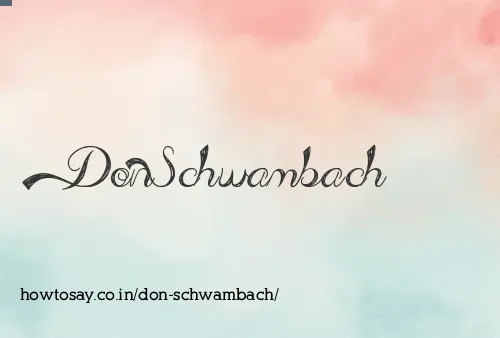 Don Schwambach