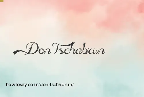 Don Tschabrun