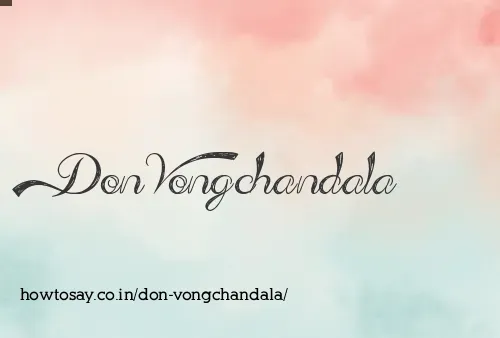 Don Vongchandala
