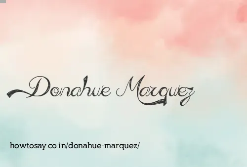 Donahue Marquez