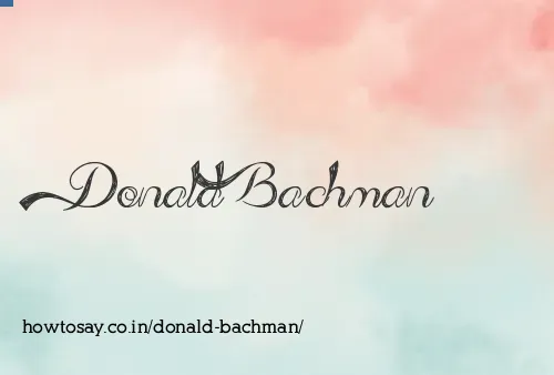 Donald Bachman