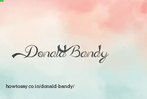 Donald Bandy