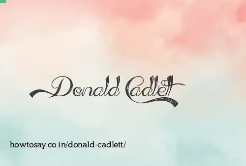 Donald Cadlett
