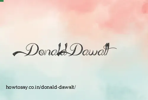 Donald Dawalt