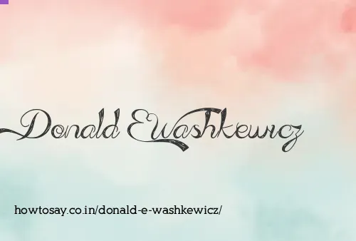 Donald E Washkewicz