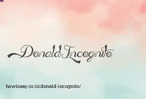 Donald Incognito
