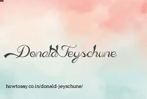 Donald Jeyschune