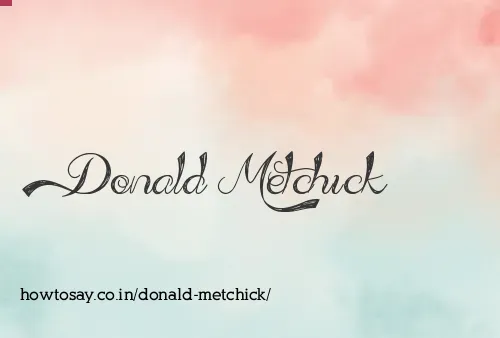 Donald Metchick