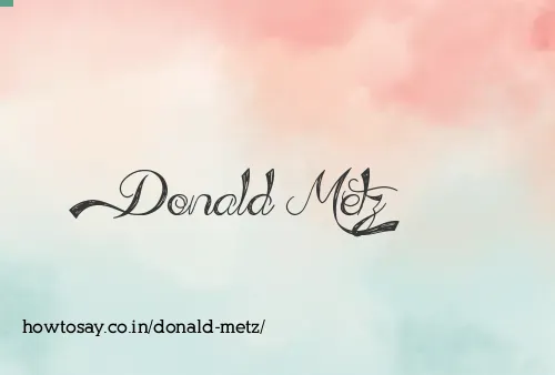 Donald Metz