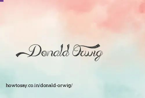 Donald Orwig