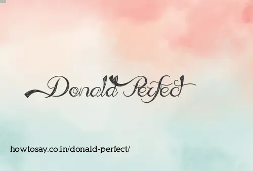 Donald Perfect