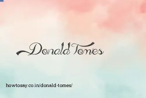 Donald Tomes