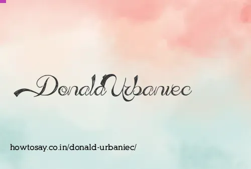 Donald Urbaniec