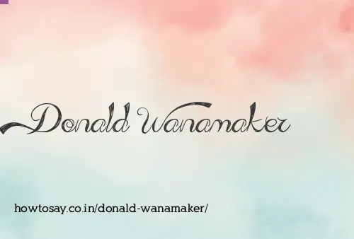 Donald Wanamaker