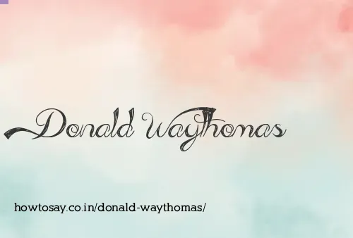 Donald Waythomas