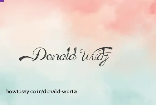 Donald Wurtz